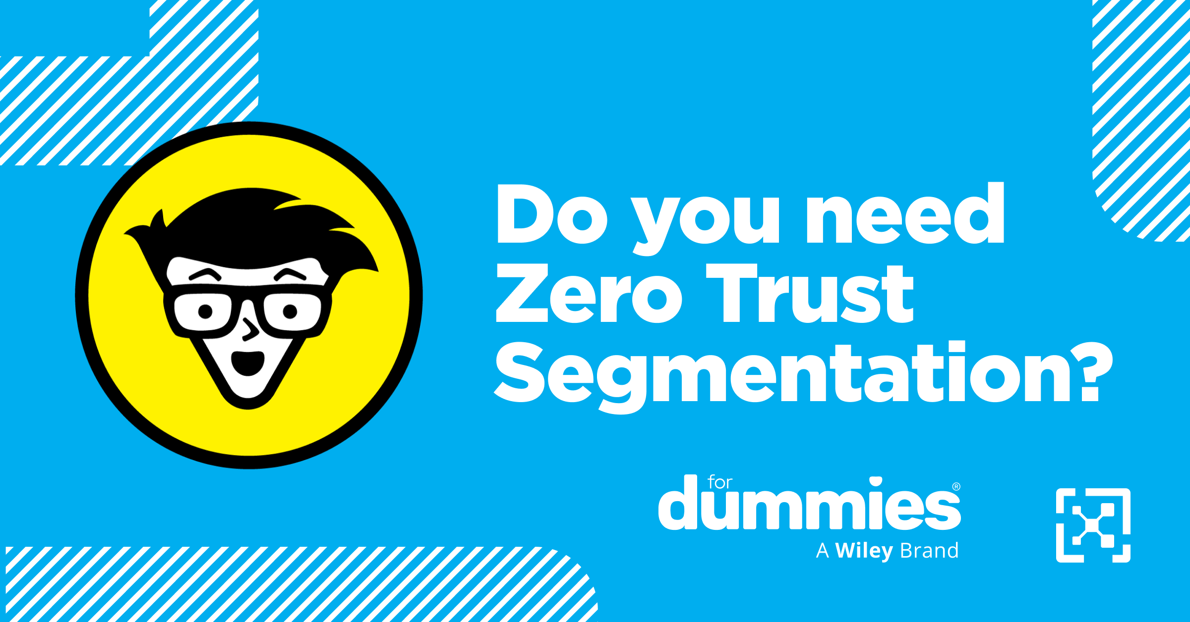 Do You Need Zero Trust Segmentation?